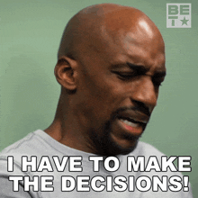 I Have To Make The Decisions Jeremiah GIF