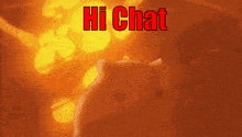 Hi Chat Explosion GIF - Hi Chat Hi Explosion GIFs