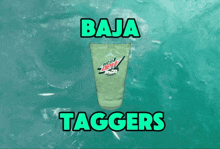a taco bell bottle with the words baja tagger written on the bottom