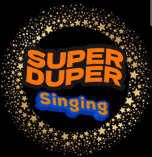 a logo for super duper singing with gold stars around it