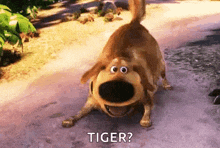 a cartoon dog is standing on its hind legs on a dirt road and says `` tiger '' .
