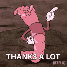 Thanks A Lot Earthworm GIF - Thanks A Lot Earthworm The Cuphead Show GIFs