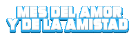 a blue and white logo that says mes del amor y de la amistad on a white background