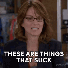 These Are Things That Suck Liz Lemon GIF - These Are Things That Suck Liz Lemon 30rock GIFs