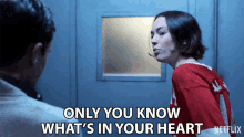 Only You Know Whats In Your Heart Casey Gardner GIF - Only You Know Whats In Your Heart Casey Gardner Atypical GIFs