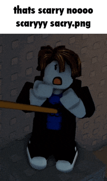 a picture of a roblox character that says thats scarry noooo scaryyy sacry.png