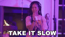 Take It Slow Jhene Aiko GIF - Take It Slow Jhene Aiko Take It Easy GIFs