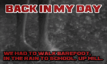 Back In My Day Barefoot GIF - Back In My Day Barefoot In The Rain GIFs
