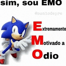 a picture of sonic the hedgehog with a caption that says sim , sou emo extremamente motivado a odio .