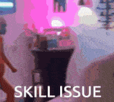 a blurred image of a person with the words skill issue above them