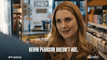 kevin pearson doesnt age sophie larson this is us kevin pearson is ageless kevin pearson doesnt get older