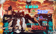 a picture of a robot with the words let 's go to the beach written on it