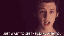 See Stars With You Stargaze GIF - See Stars With You Stargaze Troye Sivan GIFs