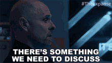 Theres Something We Need To Discuss Paul Schulze GIF - Theres Something We Need To Discuss Paul Schulze The Expanse GIFs