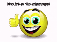 a yellow smiley face giving a thumbs up with the words nice job on the colonoscopy