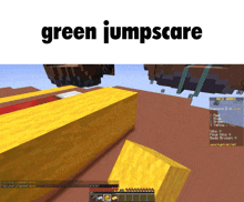 a screenshot of a minecraft game called green jumpscare