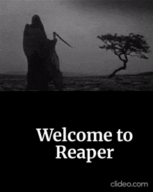 a black and white poster that says welcome to reaper on it