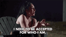 I Need To Be Accepted For Who I Am Acceptance GIF