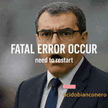 a man in a suit and tie with the words fatal error occur next to him