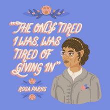 Rosa Parks Rosa Parks Quote GIF - Rosa Parks Rosa Parks Quote The Only Tired I Was Was Tired Of Giving In GIFs