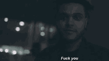 The Weeknd Fuck You GIF - The Weeknd Fuck You Smile GIFs