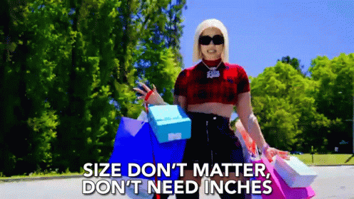 size-dont-matter-dont-need-inches-size-doesnt-matter.gif
