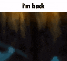 I'M Back Im Back GIF - I'M Back Im Back I Am Back GIFs