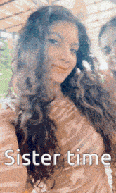 a woman taking a selfie with the words sister time written below her
