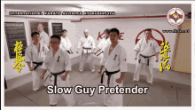 fatigue ikak kyokushinryu slow guy slow guy pretender