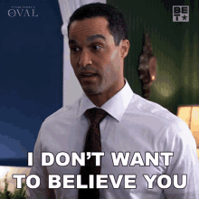 I Dont Want To Believe You The Oval GIF - I Dont Want To Believe You Eli The Oval GIFs