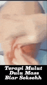 a close up of a person 's face with the text terapi mulut dulu mass biar sekseh