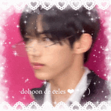 a picture of a young man with glasses and the words dohoon de celes