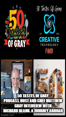 a poster for 50 tastes of gray podcast host and chef matthew gray interview with richard blank