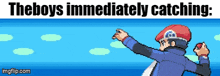 a pixel art of a man holding a ball with the words the boys immediately catching