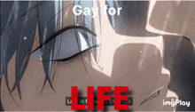 a close up of a person 's face with the words " gay for life " on it