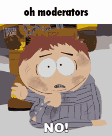 Oh Moderators Igm7 GIF - Oh Moderators Igm7 South Park GIFs