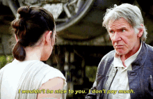 Star Wars Han Solo GIF - Star Wars Han Solo I Wouldnt Be Nice To You GIFs