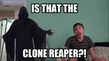 Is That The Clone Reaper Ethanb0206 GIF - Is That The Clone Reaper Ethanb0206 Clone GIFs