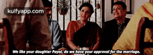 a group of people sitting next to each other with the words we like your daughter payal