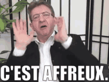 C'Est Affreux GIF - Affreux Jean Luc Mélenchon GIFs