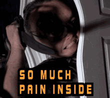 So Much Pain Inside Pain GIF - So Much Pain Inside So Much Pain Pain GIFs