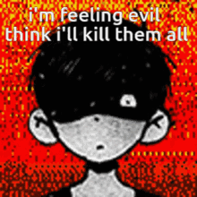 Im Feeling Evil Omori GIF - Im Feeling Evil Omori Story Of Undertale GIFs