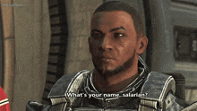 a video game character says " what 's your name "