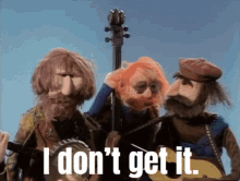 Muppets I Dont Get It GIF - Muppets I Dont Get It Country Trio GIFs