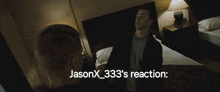 jason x 333 's reaction is displayed above a bed in a dark room