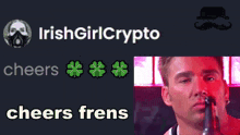 irish girl crypto cheers frens with a picture of a man