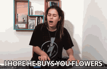 I Hope He Buys You Flowers Treats You Right GIF - I Hope He Buys You Flowers Buys You Flowers Treats You Right GIFs