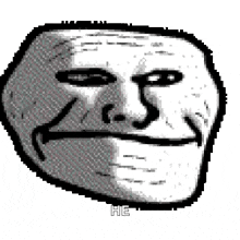 a black and white drawing of a troll face with a smile on it .