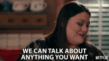 We Can Talk About Anything You Want Brooke Elliott GIF - We Can Talk About Anything You Want Brooke Elliott Dana Sue Sullivan GIFs