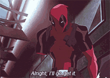 a cartoon of deadpool saying alright , i 'll go get it .